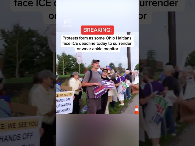 Protests form as some Ohio Haitians face ICE deadline today to surrender or wear ankle monitor