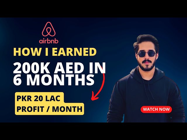 How i earned 200K AED in 6 Months Through Airbnb business in Dubai (Free Complete Course)