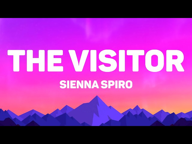 SIENNA SPIRO - The Visitor (Lyrics)