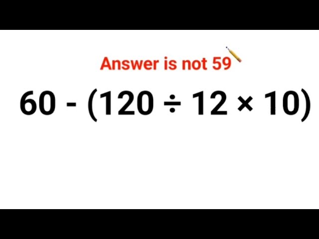 60 ÷ (120 ÷ 12 × 10) Answer is not 59. Can you solve this Ukraine IQ test? #math #percent #ukraine