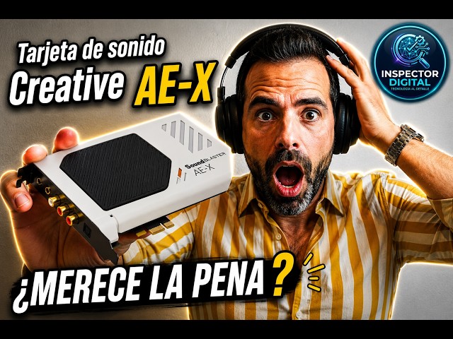 Tarjeta de sonido Creative AE-X ¿Merece la pena?