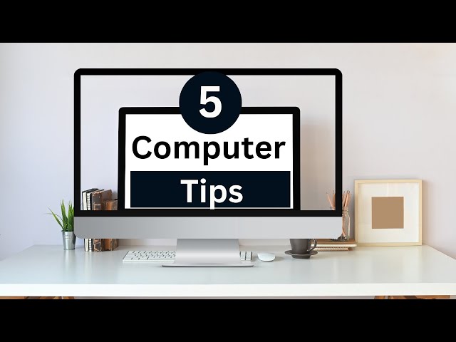 5 Computer Tips and Tricks - Windows User