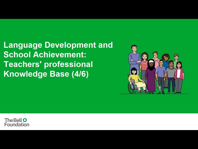Language Development and School Achievement: Teachers' professional Knowledge Base (4/6)