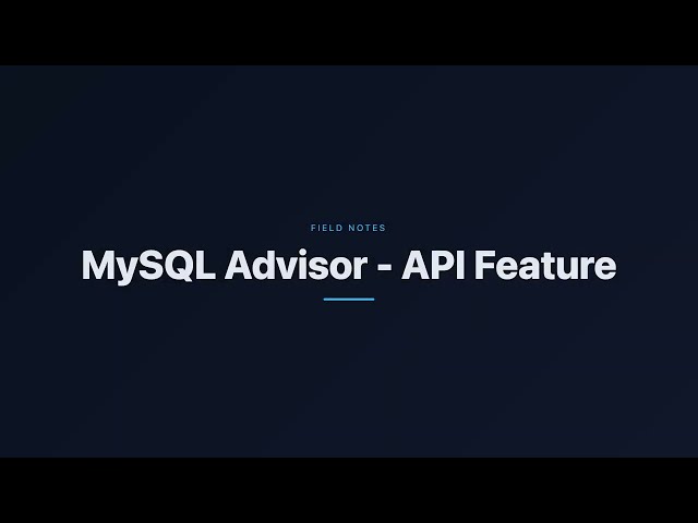 MySQL Advisor | Automated reports with API
