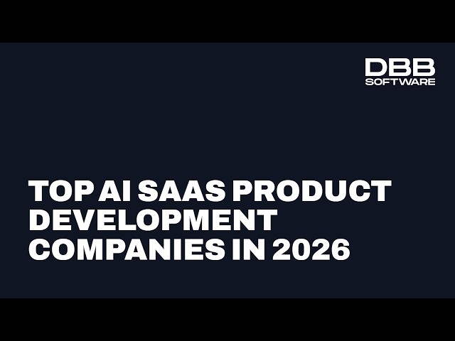 Top AI SaaS Product Development Companies in 2026