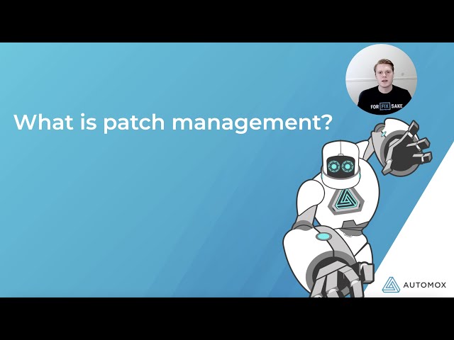 What is Patch Management? Plus Tips to Improve Your Patching Process