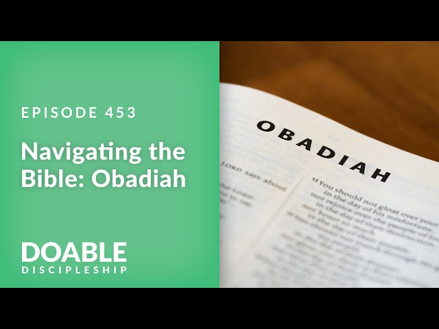 E453 Navigating the Bible: Obadiah
