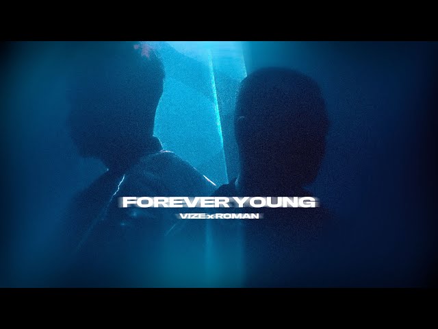VIZE x roman - Forever Young