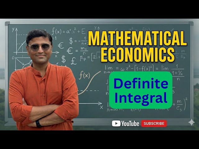 Definite Integral || Mathematical Economics | Dr. Atman Shah