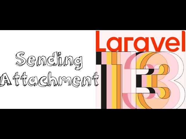 Lesson 89 - Send Email with File Attachments in Laravel 13 | Step-by-Step Tutorial