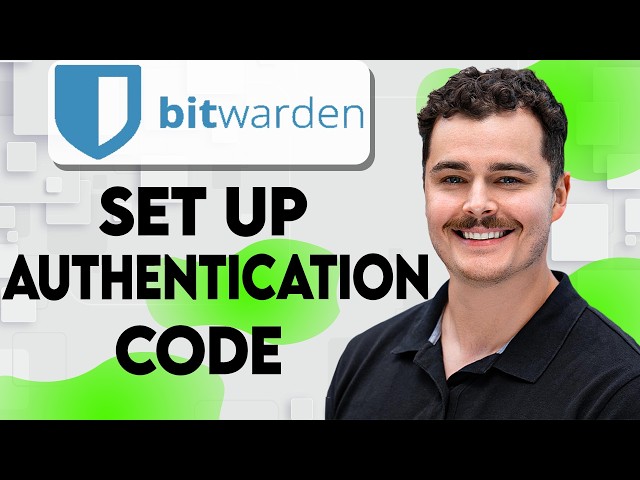 How To Set Up Authentication Code In Bitwarden [2026 Guide]