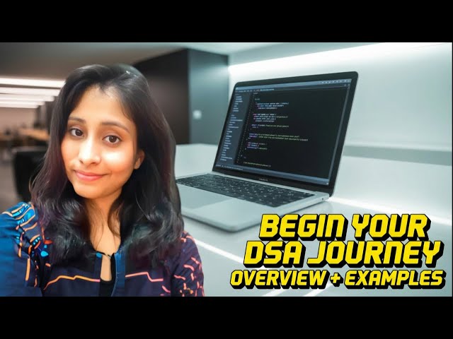 Begin Your DSA Journey | Complete Overview + Real Examples