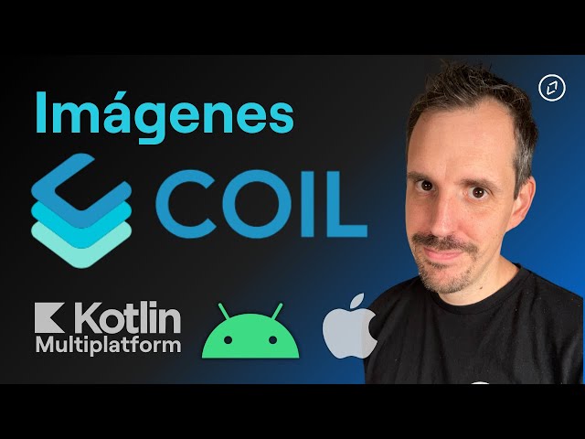 Carga de imágenes con Coil en Compose Multiplatform [Android y iOS]