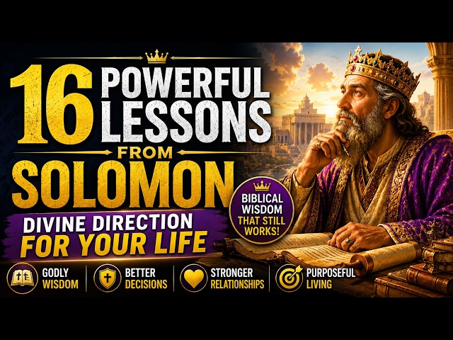 16 Powerful Lessons from Solomon’s Wisdom | Biblical Wisdom for Life & Divine Direction