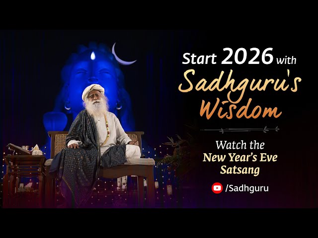 New Year Satsang with Sadhguru | 31 Dec 10:30 PM IST, 12 PM EST | LIVE