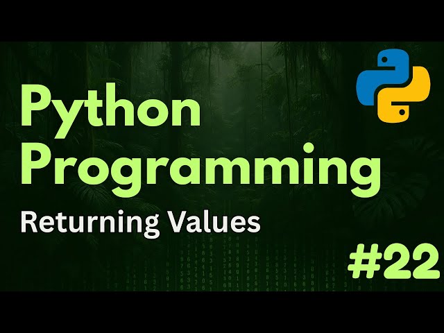 Returning Values | Python Programming Ep. 22