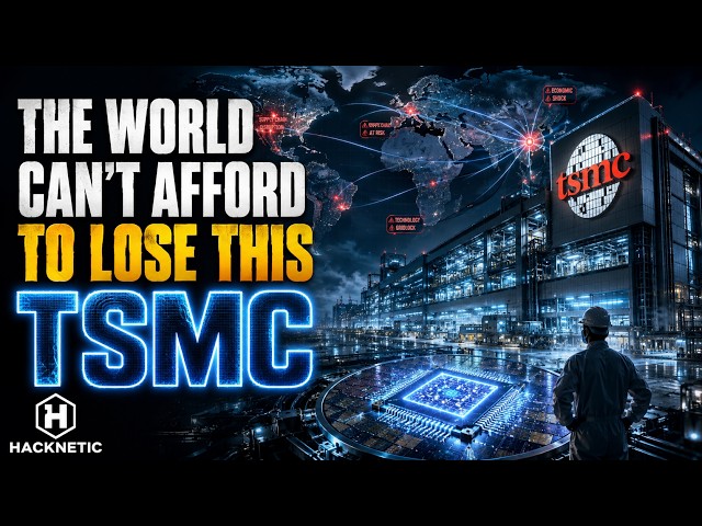 How TSMC Became the Company the World Can’t Afford to Lose
