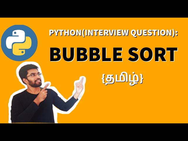 Python : Bubble Sort Algorithm{தமிழ்}