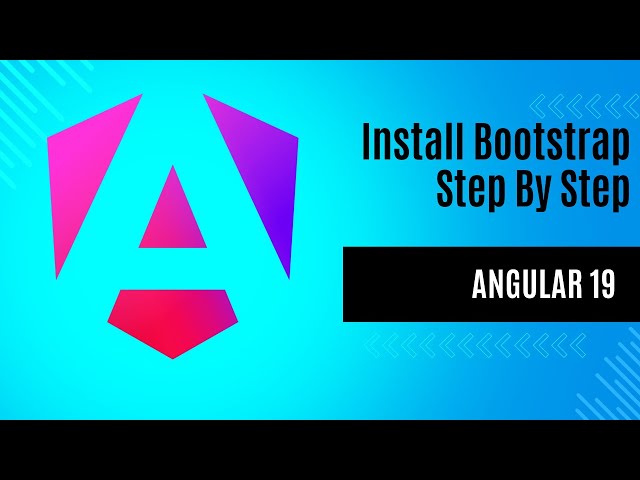 How to Install and Setup Bootstrap in Angular | Step-by-Step Guide