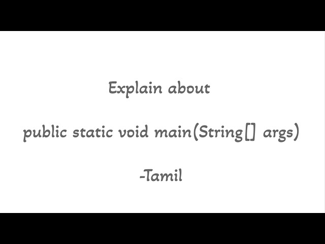 Explain about public static void main(String[] args) - Tamil