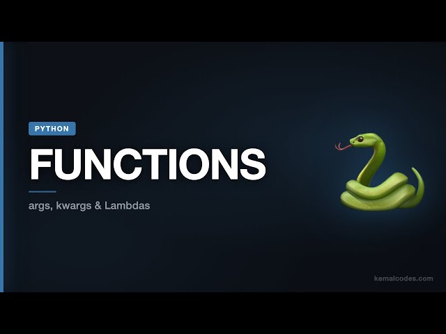 Python Tutorial #05: Python Functions — def, *args, **kwargs & Lambdas