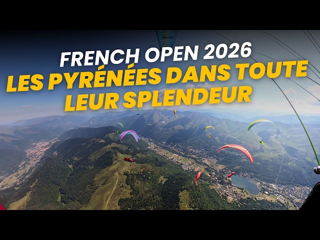 French Open 2026: Competitive Paragliding in the Heart of the Pyrenees