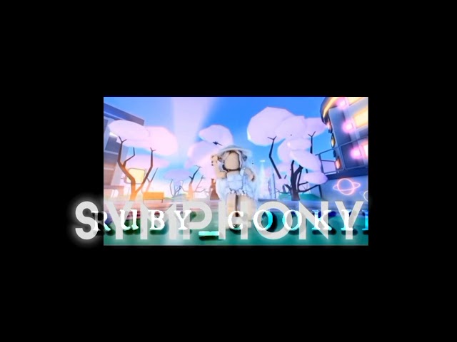 💖 symphony 💖 |ROBLOX EDIT| (read desc) edit comp for: #10Kecsoft  @Softasticgal