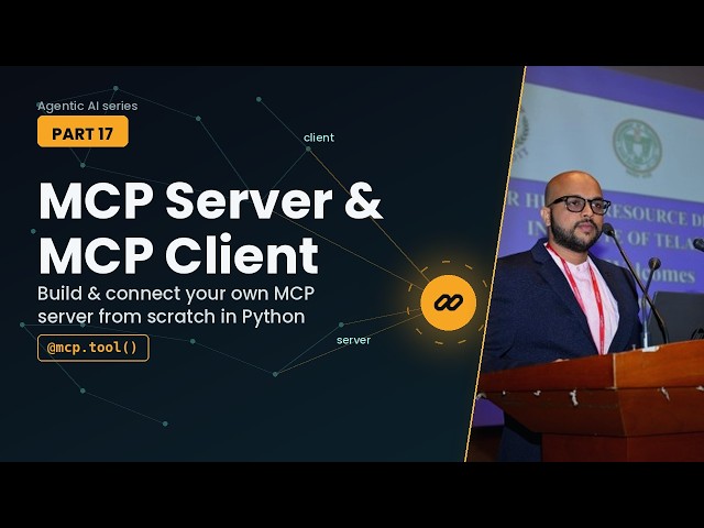 Agentic AI Part 17 | Build an MCP Server from Scratch | MCP Client + Server Coding Tutorial