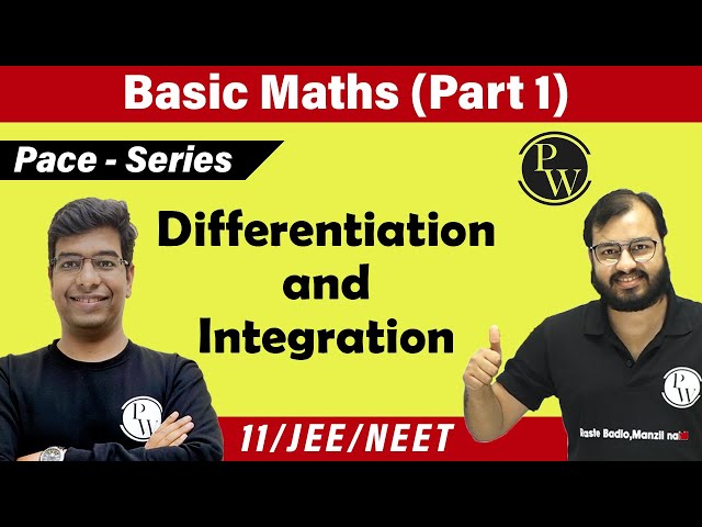 Ch 3 | Basic Maths ( Part 1 ) | Mathematical Tool | Differentiation & Integration | JEE | NEET | 11