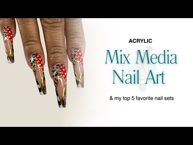 The Nail Set I Almost Didn’t Post 😭 | Mixed Media Acrylic Nail Art Tutorial + My Top 5 Favorites 💞
