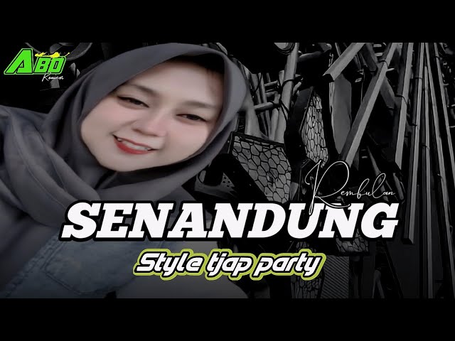 SENANDUNG REMBULAN STYLE TJAP PARTY X KOPLO COCOK BUAT NYANTAI🔥Abd rmx