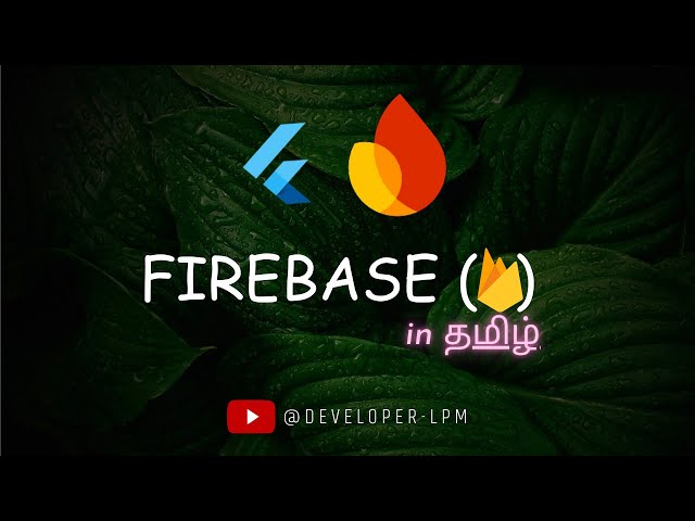 Firebase - Ultimate Beginner's Guide in tamil