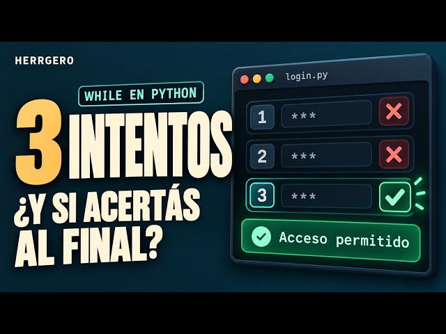 Login en Python con 3 intentos | Bucle while paso a paso