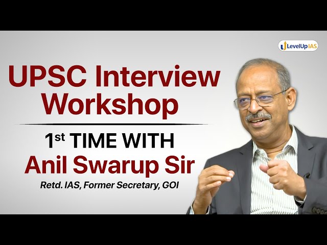 How to Prepare for UPSC Interview from Day 1? - Anil Swarup (Retd. IAS, ex-Secretary, GOI)
