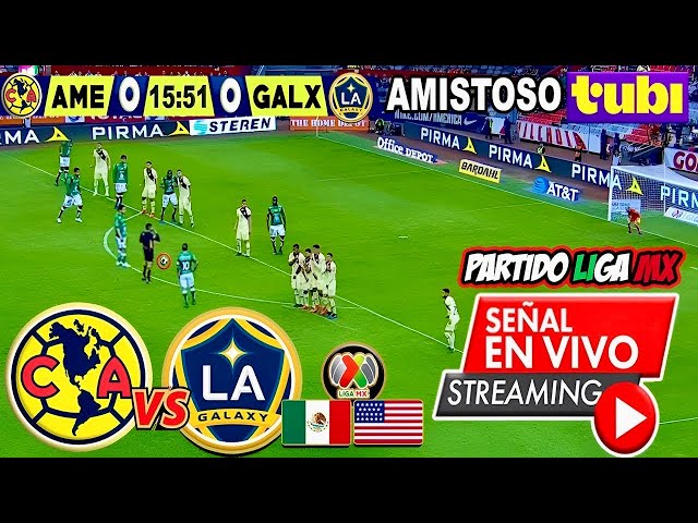 🔴 LIVE: AMERICA vs LA GALAXY | ✅TUBI TV | FRIENDLY MATCH | Where to watch LA Galaxy vs America