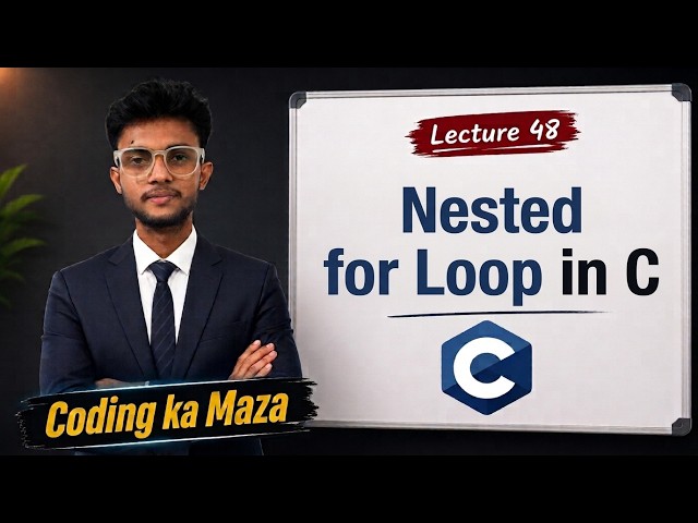 Nested for Loop in C Programming | Nested Loops in C | C Course #48 | Coding ka Maza