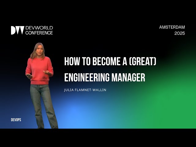 Julia Falment Wallin - How to Become a Great Engineering Manager