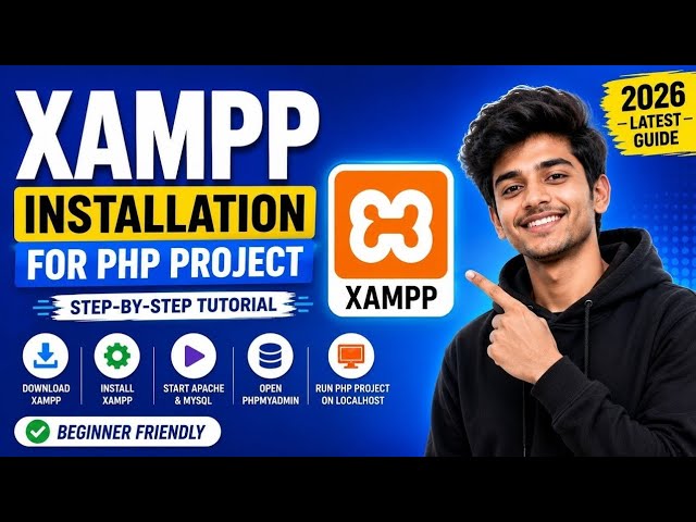 XAMPP Installation for PHP Project | Beginner Guide 2026