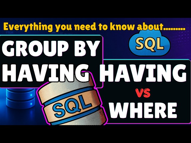 GROUP BY & HAVING in SQL | WHERE vs HAVING | SQL | Visually Explained