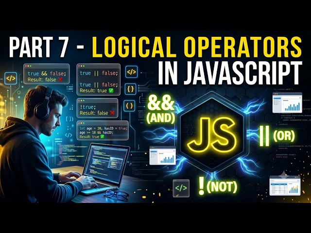 🔴JavaScript Tutorial Part 7 | Logical Operators in JavaScript |