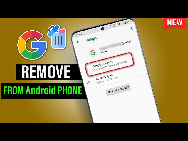How to REMOVE Google account from Android phone