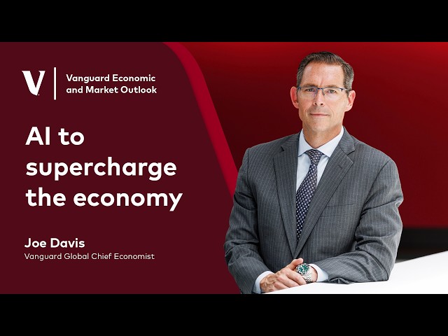 How AI Is Driving Economic Growth | 2026 Vanguard Midyear Economic and Market Outlook
