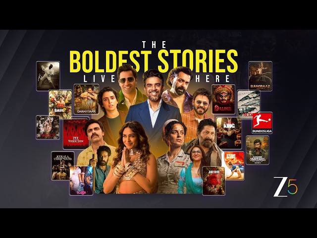 Zee 5 - The Boldest Stories Live Here