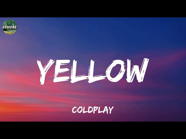 Coldplay - Yellow (Lyrics)