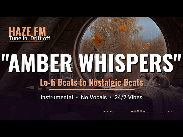 🍁 amber whispers ~ nostalgic lofi beats to drift away to 🍂 [study / sleep / relax]