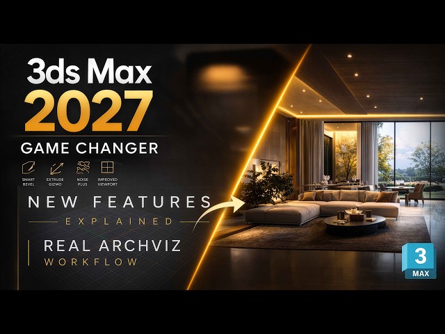 3ds Max 2027 is a GAME CHANGER! (Smart Bevel + Real ArchViz Workflow)