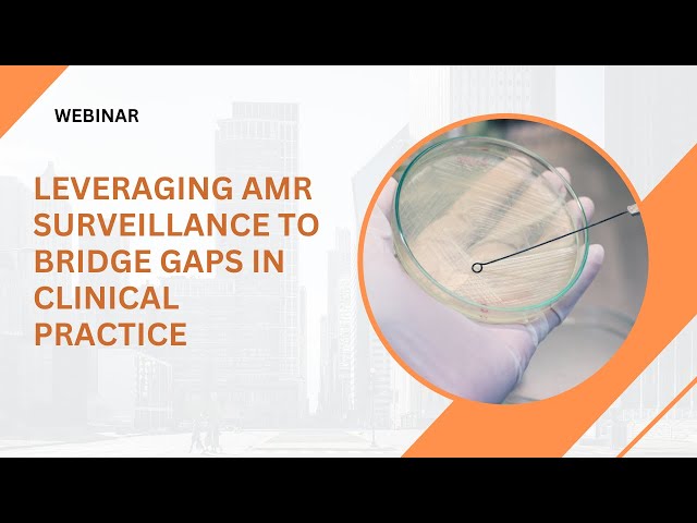 Leveraging AMR Surveillance to Bridge Gaps in Clinical Practice #ICMR
