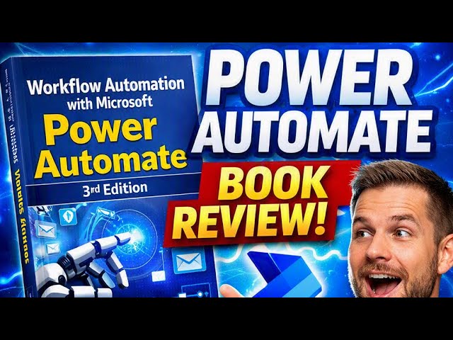 Workflow Automation with Microsoft Power Automate (3rd Edition) 