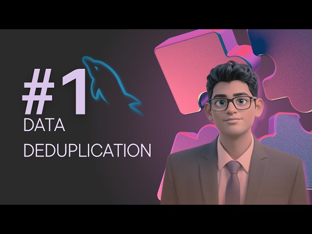 SQL PATTERN#1 - DATA DEDUPLICATION