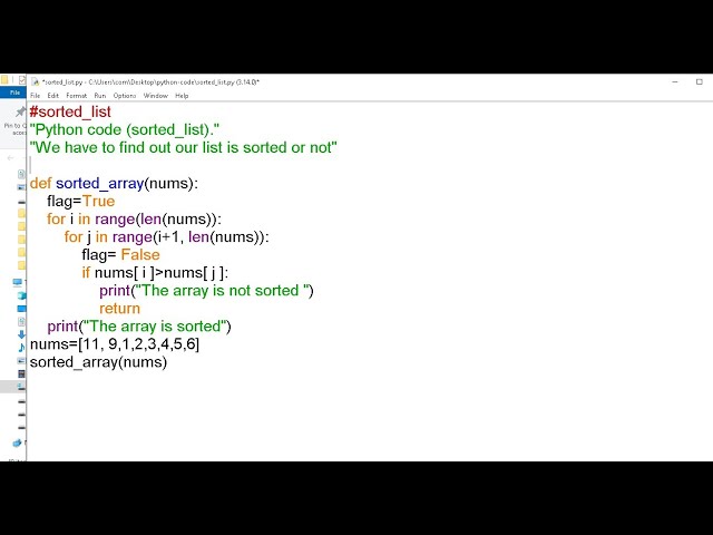 Python code sorted list We have to find out our list is sorted or not